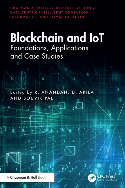 Blockchain and IoT: Foundations, Applications and Case Studies