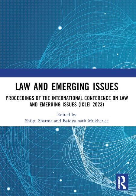 Law and Emerging Issues: Proceedings of the International Conference on Law and Emerging Issues (ICL