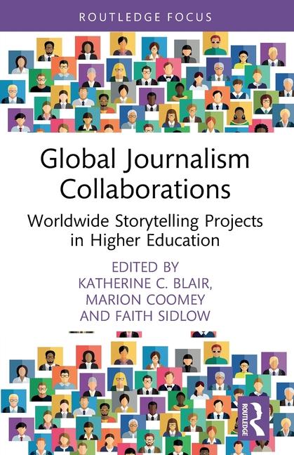 Global Journalism Collaborations: Worldwide Storytelling Projects in Higher Education