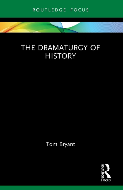 Dramaturgy of History