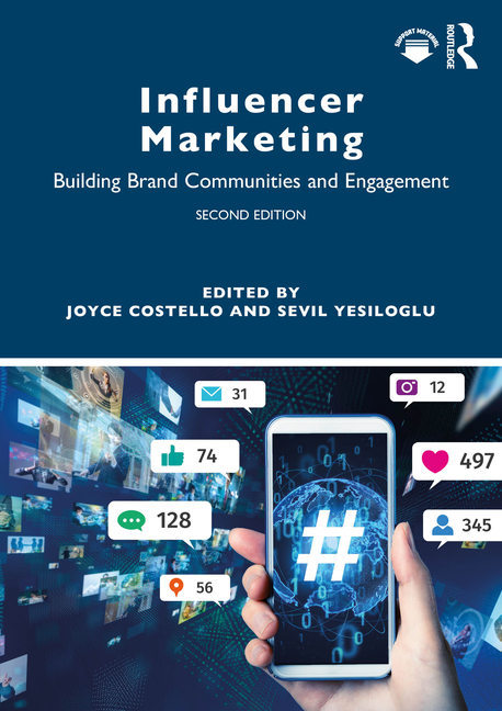 Influencer Marketing: Building Brand Communities and Engagement