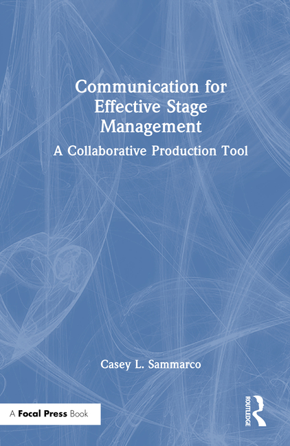 Communication for Effective Stage Management: A Collaborative Production Tool