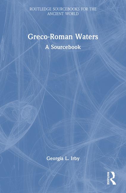 Greco-Roman Waters: A Sourcebook