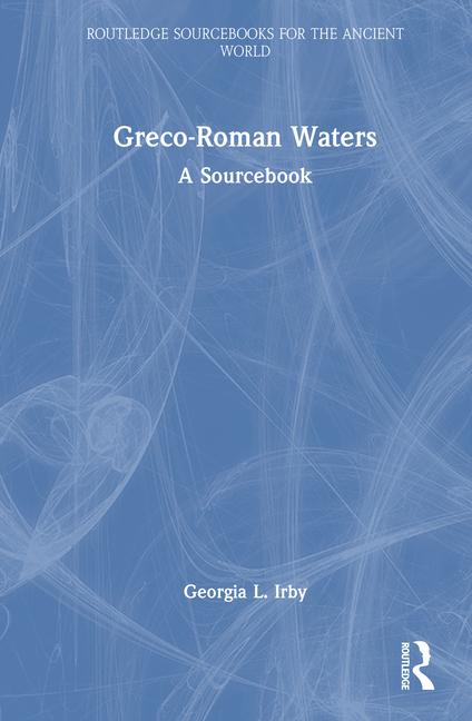 Greco-Roman Waters: A Sourcebook