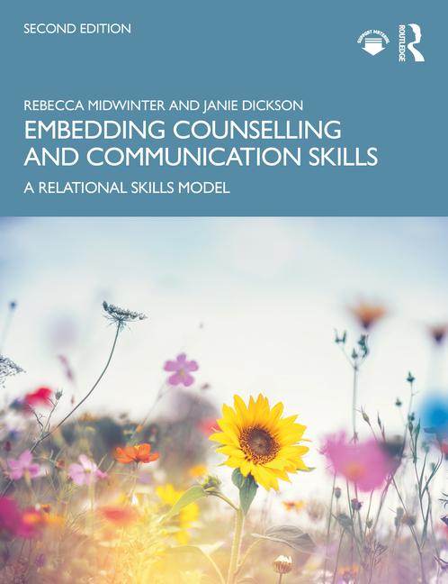Embedding Counselling and Communication Skills: A Relational Skills Model