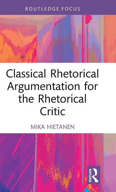 Classical Rhetorical Argumentation for the Rhetorical Critic