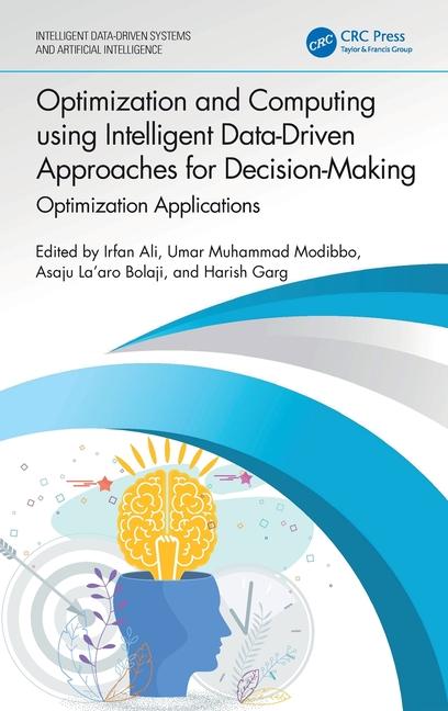 Optimization and Computing using Intelligent Data-Driven Approaches for Decision-Making: Optimizatio