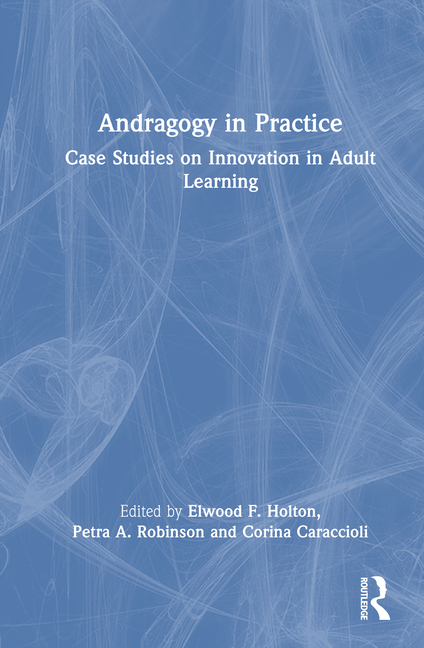 Andragogy in Practice: Case Studies on Innovation in Adult Learning