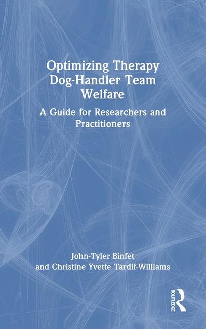 Optimizing Therapy Dog-Handler Team Welfare: A Guide for Researchers and Practitioners