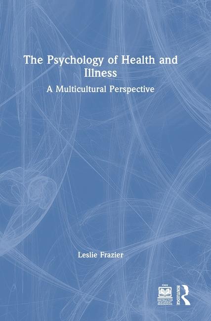 Psychology of Health and Illness: A Multicultural Perspective
