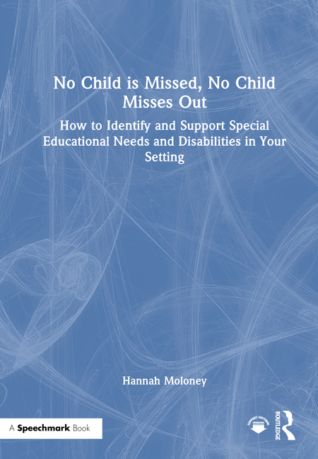 No Child is Missed, No Child Misses Out: How to Identify and Support Special Educational Needs and D
