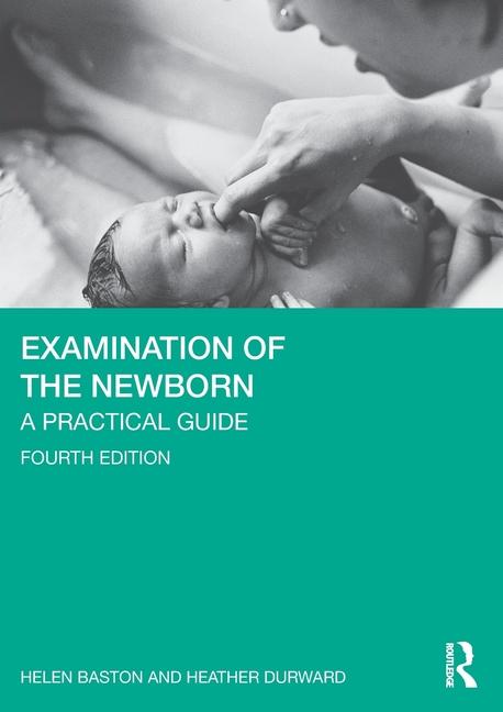 Examination of the Newborn: A Practical Guide