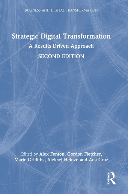 Strategic Digital Transformation: A Results-Driven Approach