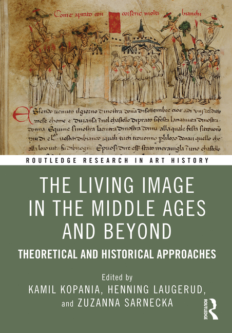 Living Image in the Middle Ages and Beyond: Theoretical and Historical Approaches