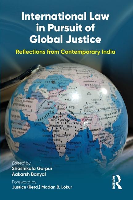 International Law in Pursuit of Global Justice: Reflections from Contemporary India