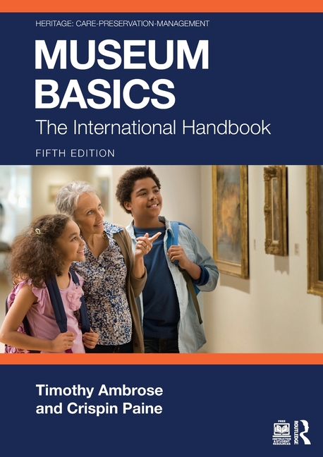 Museum Basics: The International Handbook