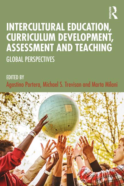Intercultural Education, Curriculum Development, Assessment and Teaching: Global Perspectives
