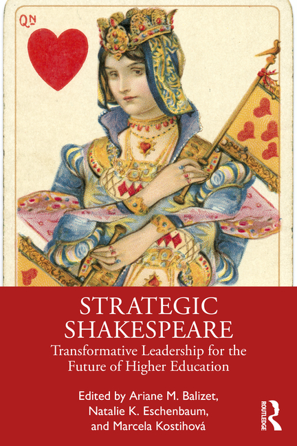 Strategic Shakespeare: Transformative Leadership for the Future of Higher Education