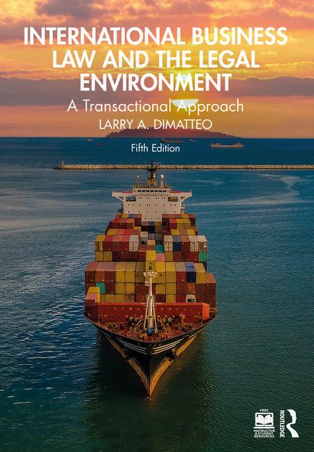 International Business Law and the Legal Environment: A Transactional Approach