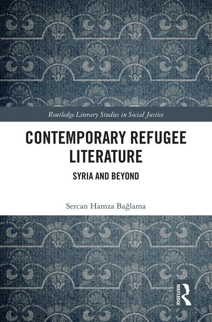 Contemporary Refugee Literature: Syria and Beyond