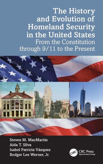 History and Evolution of Homeland Security in the United States: From the Constitution through 9/11 