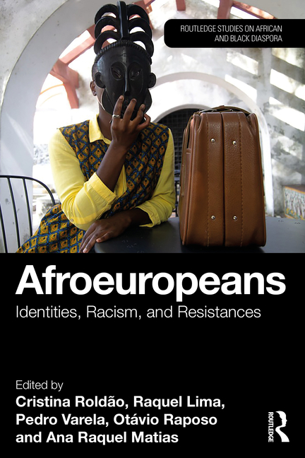 Afroeuropeans: Identities, Racism, and Resistances