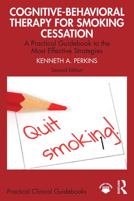 Cognitive-Behavioral Therapy for Smoking Cessation: A Practical Guidebook to the Most Effective Stra