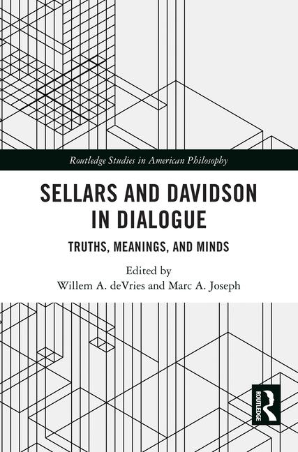 Sellars and Davidson in Dialogue: Truths, Meanings, and Minds