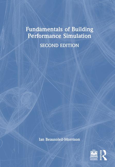 Fundamentals of Building Performance Simulation