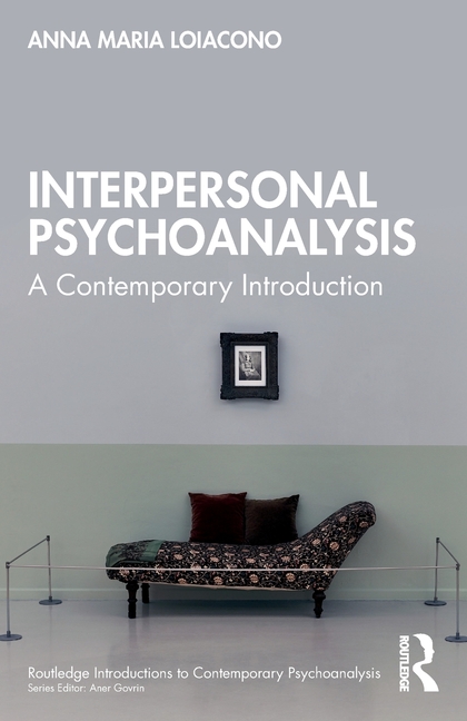 Interpersonal Psychoanalysis: A Contemporary Introduction