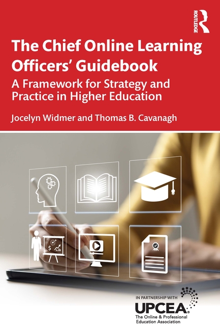 Chief Online Learning Officers' Guidebook: A Framework for Strategy and Practice in Higher Education