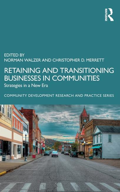 Retaining and Transitioning Businesses in Communities: Strategies in a New Era