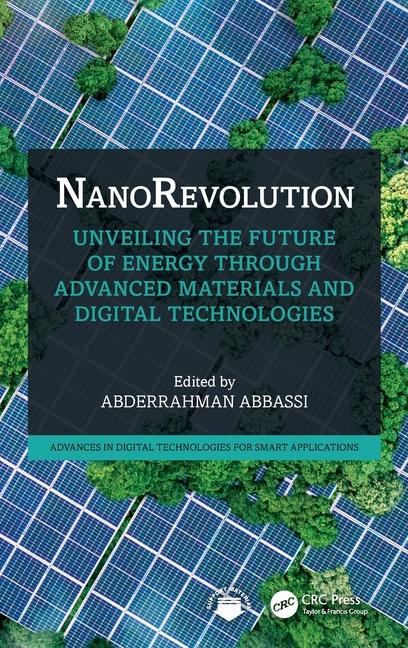NanoRevolution: Unveiling the Future of Energy through Advanced Materials and Digital Technologies