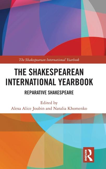 Shakespearean International Yearbook: Reparative Shakespeare
