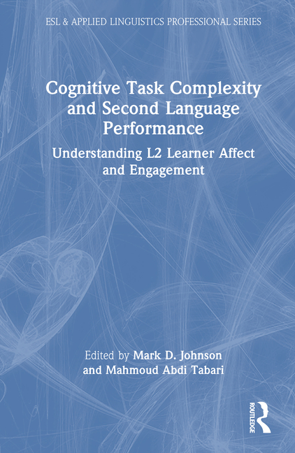 Cognitive Task Complexity and Second Language Performance: Understanding L2 Learner Affect and Engag
