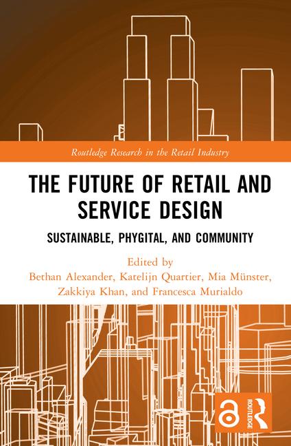 Future of Retail and Service Design: Sustainable, Phygital, and Community
