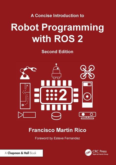 Concise Introduction to Robot Programming with ROS 2