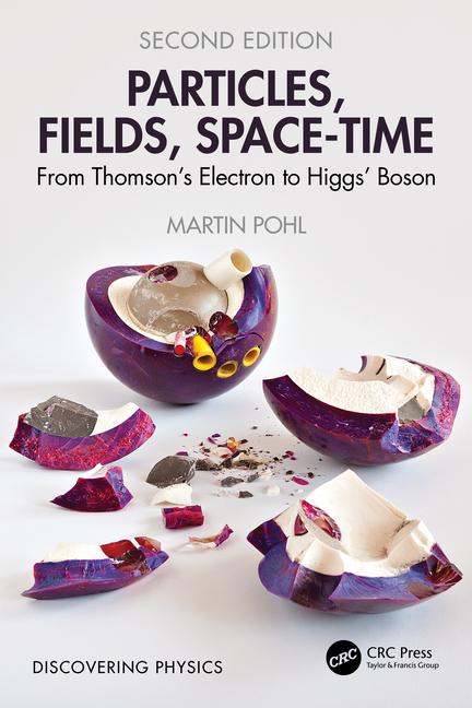 Particles, Fields, Space-Time: From Thomson's Electron to Higgs' Boson