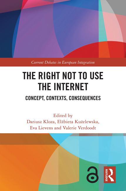Right Not to Use the Internet: Concept, Contexts, Consequences