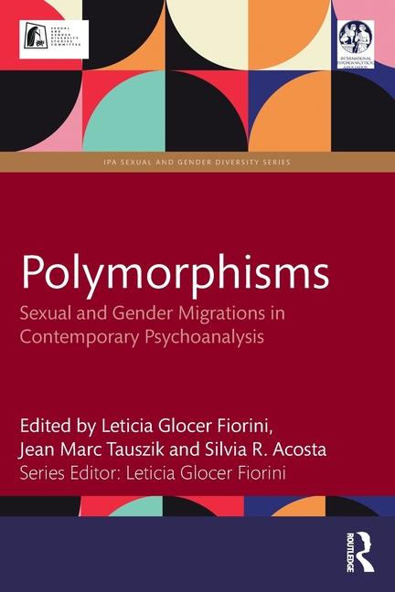 Polymorphisms: Sexual and Gender Migrations in Contemporary Psychoanalysis