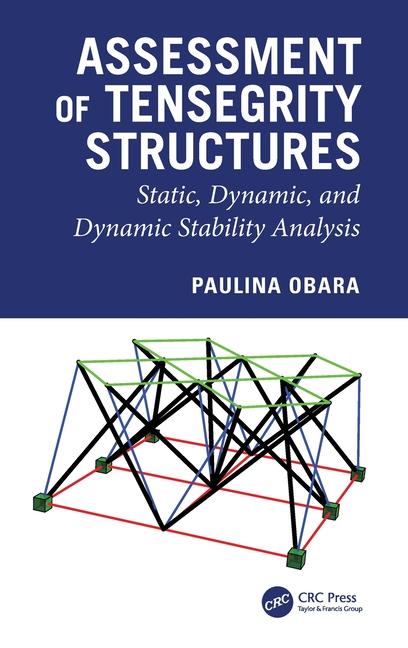 Assessment of Tensegrity Structures: Static, Dynamic, and Dynamic Stability Analysis