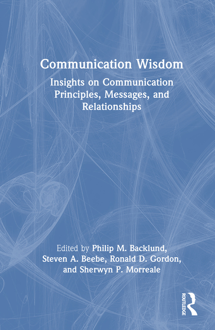 Communication Wisdom: Insights on Communication Principles, Messages, and Relationships