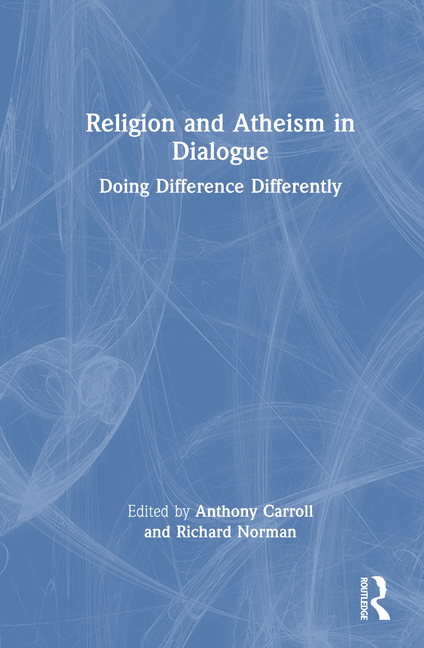 Religion and Atheism in Dialogue: Doing Difference Differently