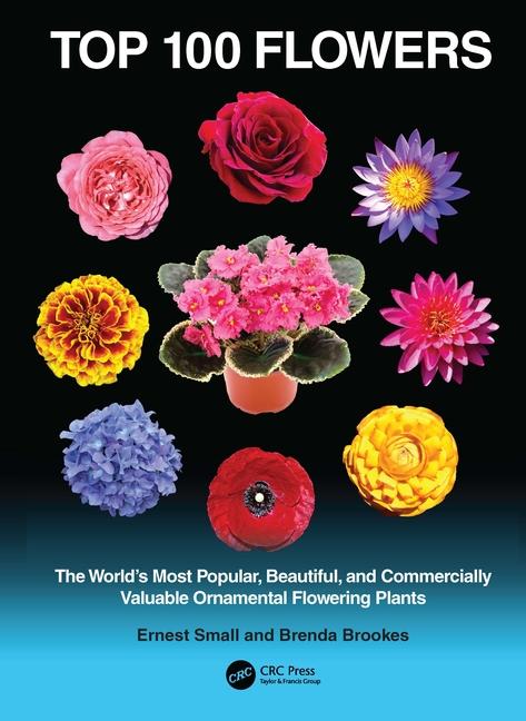 Top 100 Flowers: The World's Most Popular, Beautiful, and Commercially Valuable Ornamental Flowering