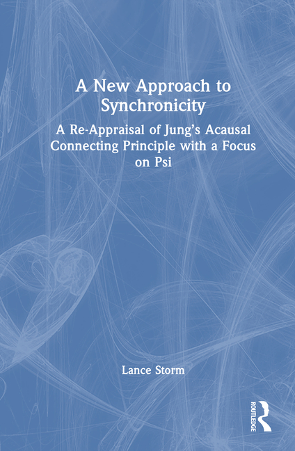 New Approach to Synchronicity: A Re-Appraisal of Jung's Acausal Connecting Principle with a Focus on