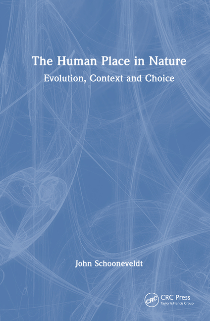 Human Place in Nature: Evolution, Context and Choice