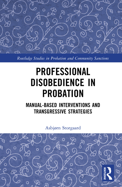 Professional Disobedience in Probation: Manual-based Interventions and Transgressive Strategies