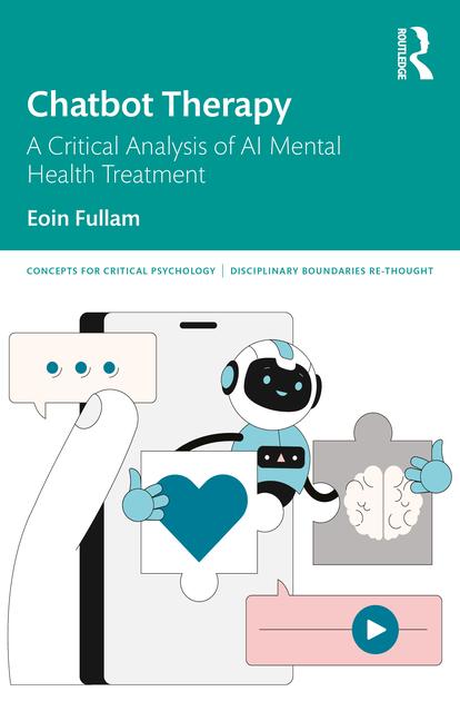 Chatbot Therapy: A Critical Analysis of AI Mental Health Treatment