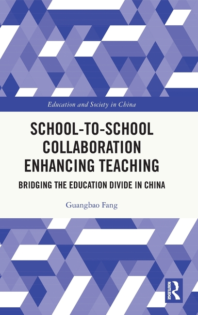 School-to-School Collaboration Enhancing Teaching: Bridging the Education Divide in China