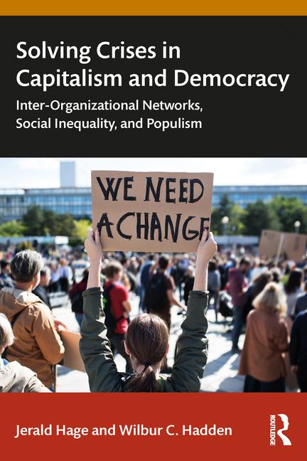 Solving Crises in Capitalism and Democracy: Inter-Organizational Networks, Social Inequality, and Po